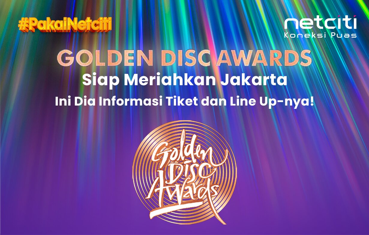Golden Disc Awards 2024 Siap Meriahkan Jakarta, Intip Informasi Tiket dan Lineupnya!