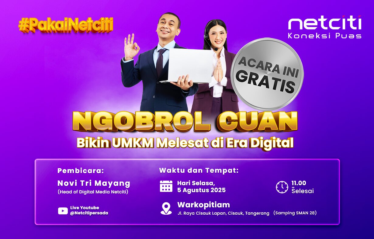 Ngobrol Cuan Cisauk: Dorong UMKM Naik Kelas Lewat Digitalisasi Bareng Netciti Persada