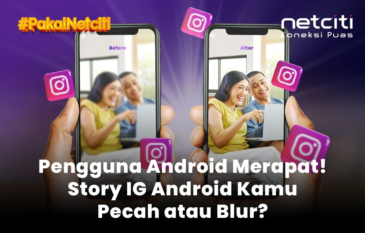 Story Instagram Pecah dan Blur? Intip Settingan Ini!