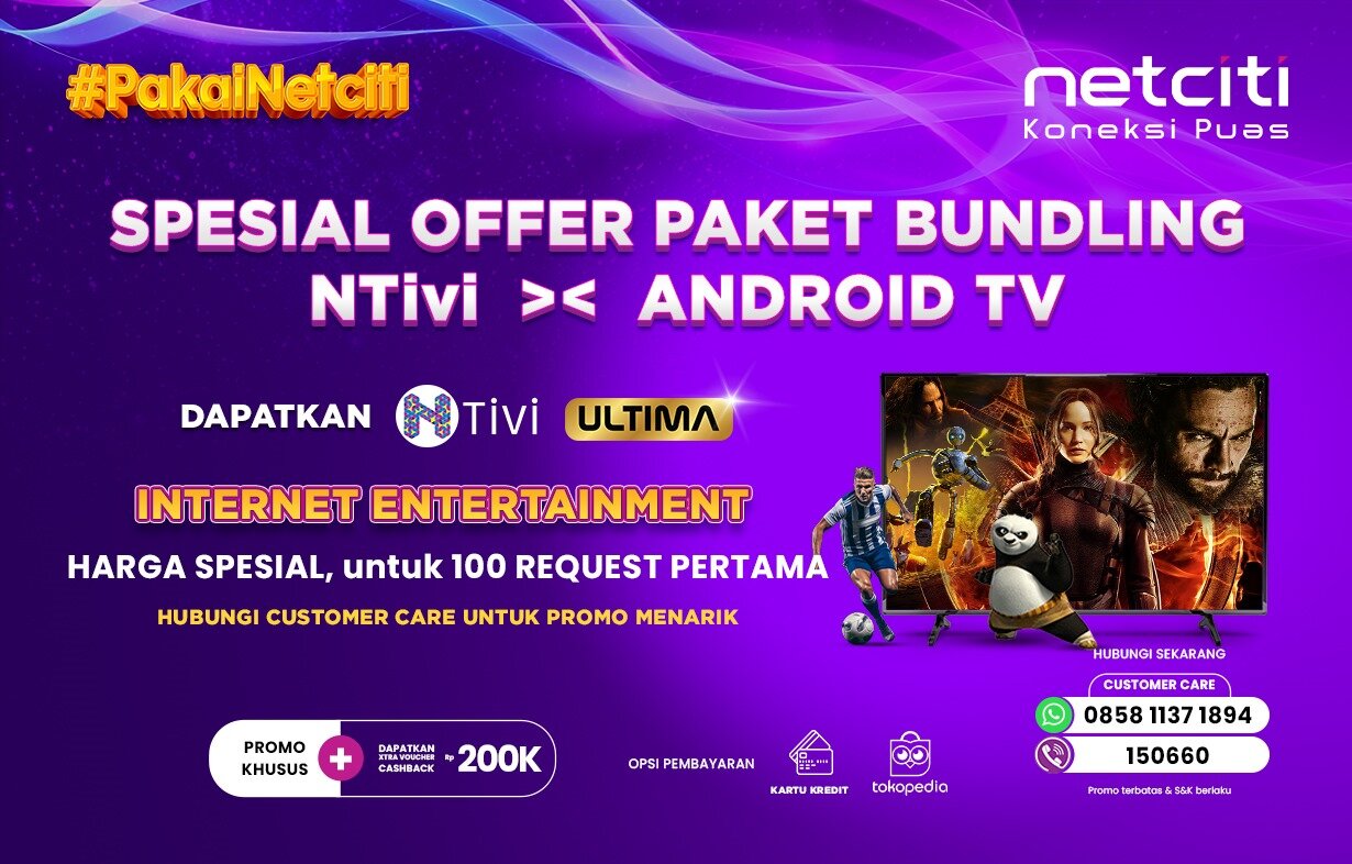 Special Untuk Sobat Netciti: Paket Bundling NTivi & Android TV dari Netciti