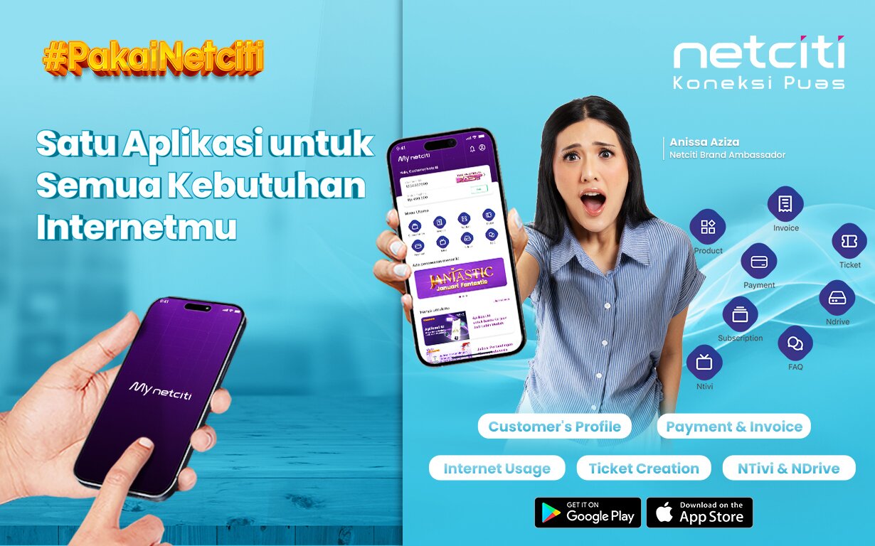 Netciti Resmi Meluncurkan Aplikasi My Netciti: Satu Aplikasi untuk Semua Kebutuhan Internet